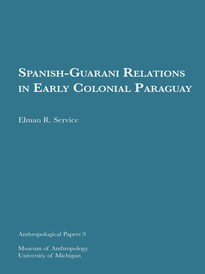 cover image of Spanish-Guarani Relations in Early Colonial Paraguay